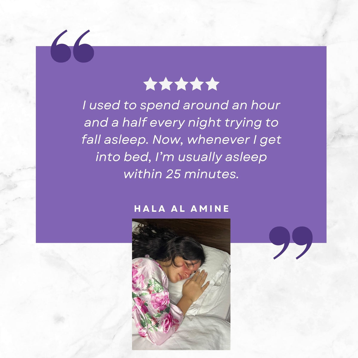 A promotional graphic with a purple quote box on a white marble background. The quote reads, 'I used to spend around an hour and a half every night trying to fall asleep.