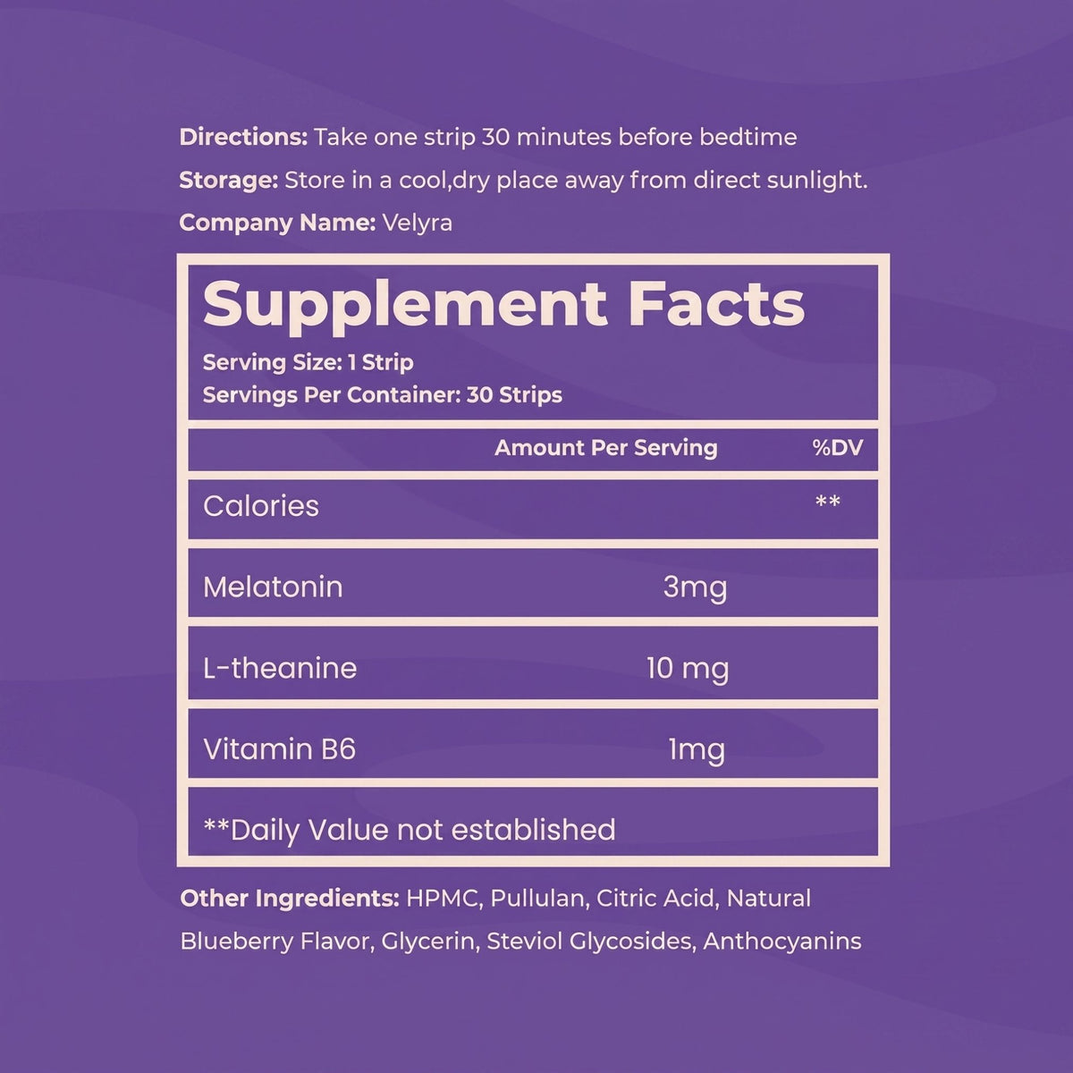 A purple supplement facts label with white text and borders, showing product details for a melatonin and L-theanine supplement. Visible text includes directions, storage instructions, company name Velyra, and ingredients such as melatonin 3mg, L-theanine 10 mg, and Vitamin B6 1mg.